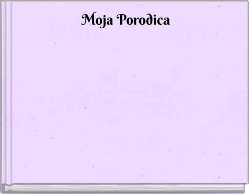 Front cover of 'Moja Porodica' 