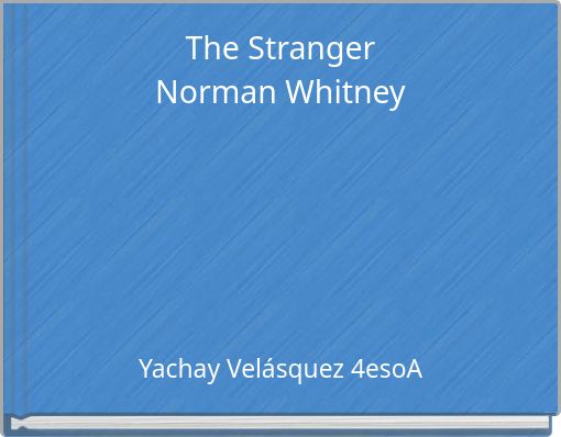The Stranger Norman Whitney