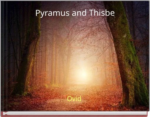 Pyramus and Thisbe