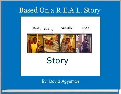 Front cover of 'Based On a R.E.A.L. Story ' 