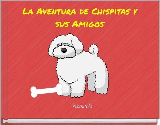 La Aventura de Chispitas y sus Amigos
