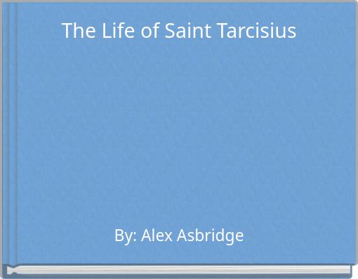 The Life of Saint Tarcisius