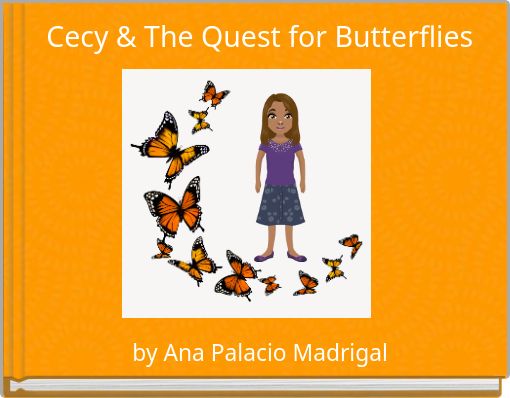 Cecy &amp; The Quest for Butterflies