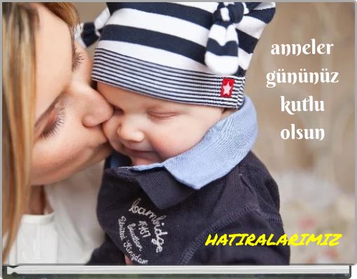 anneler gününüz kutlu olsun