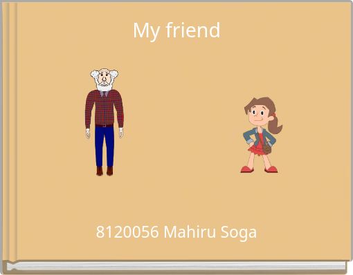 My friend