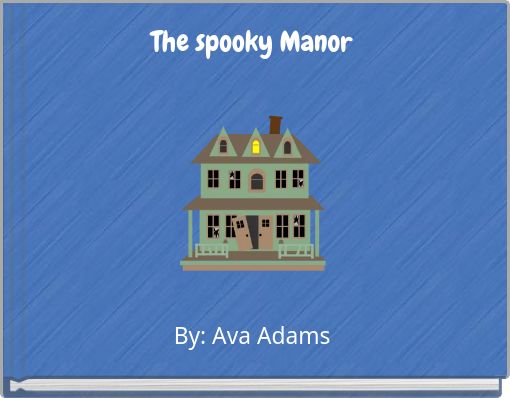 The spooky Manor