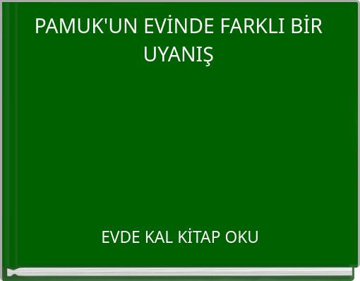 PAMUK'UN EVİNDE FARKLI BİR UYANIŞ