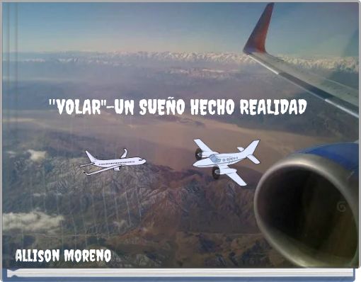 "vOLAR"-UN SUE&Ntilde;O HECHO REALIDAD
