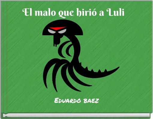 El malo que hirió a Luli