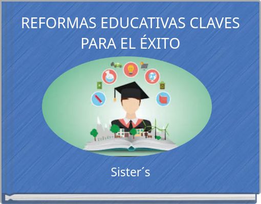 REFORMAS EDUCATIVAS CLAVES PARA EL ÉXITO