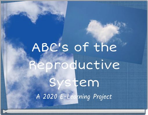 ABC's of the Reproductive System
