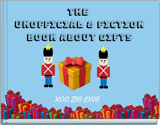 the unofficial &amp; fictionbook abouT GIFTS