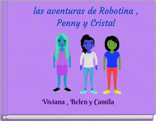 las aventuras de Robotina , Penny y Cristal