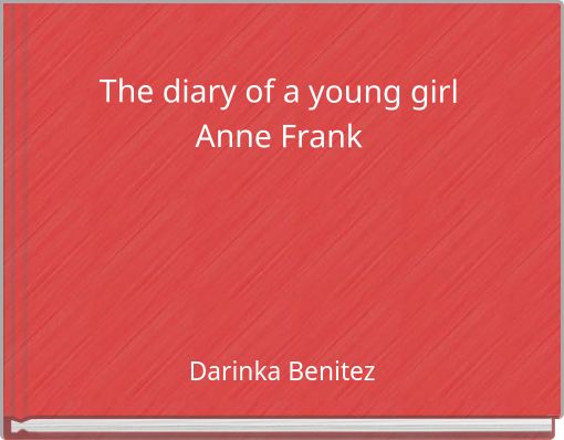 The diary of a young girl Anne Frank