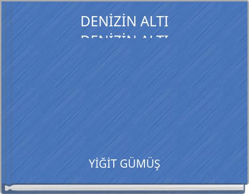 DENİZİN ALTIDENİZİN ALTI
