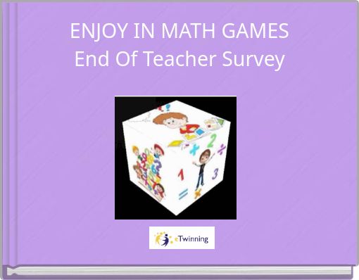 ENJOY IN MATH GAMESEnd Of Teacher Survey