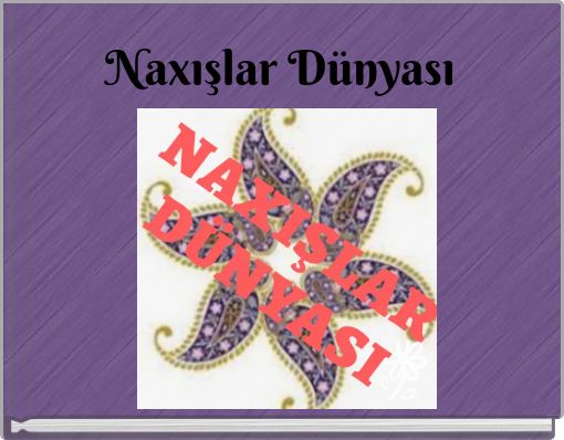 Naxışlar D&uuml;nyası