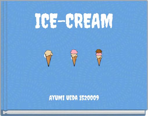 ICE-CREAM