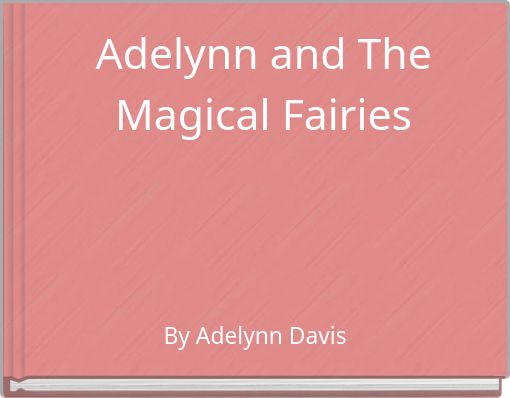 Front cover of 'Adelynn and The Magical Fairies' 