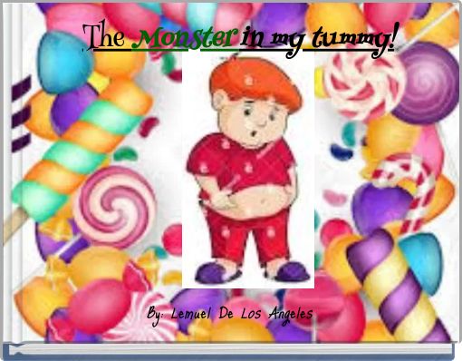 The Monster  in my tummy!