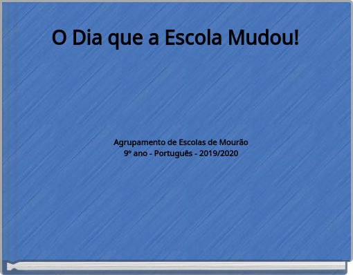 O Dia que a Escola Mudou!