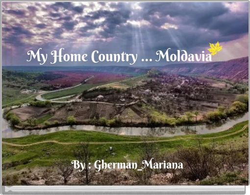 My Home Country ... Moldavia