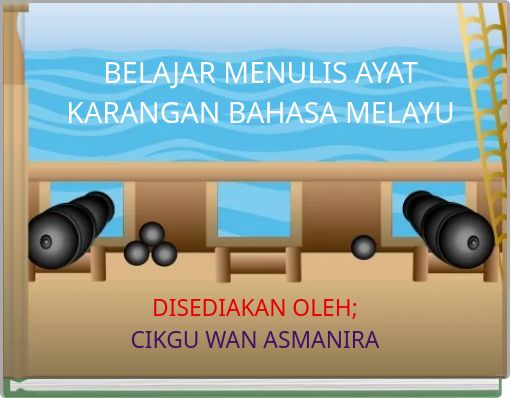 Front cover of 'BELAJAR MENULIS AYAT KARANGAN BAHASA MELAYU' 