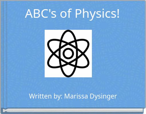 ABC's of Physics!