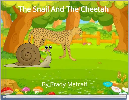 The Snail And The Cheetah