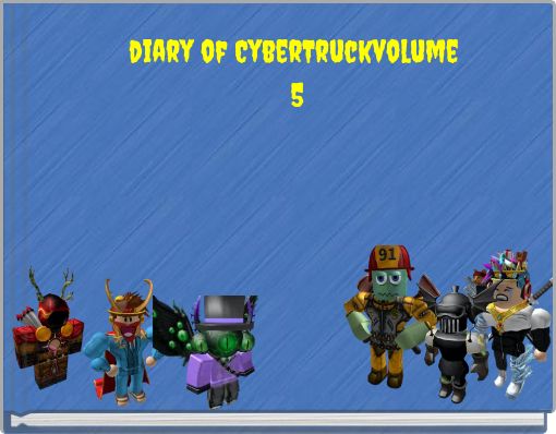 diary of CyberTruckvolume ﻿5