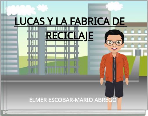 Front cover of 'LUCAS Y LA FABRICA DE RECICLAJE' 