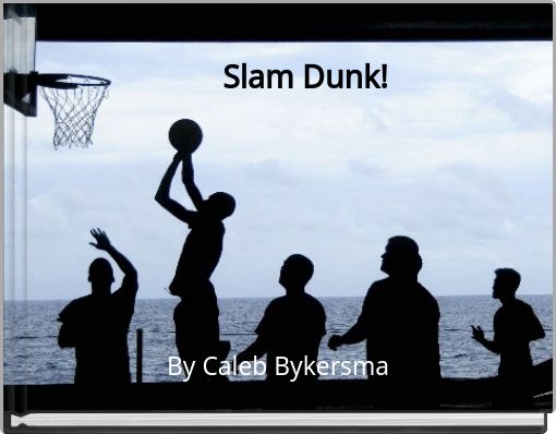 Slam Dunk!
