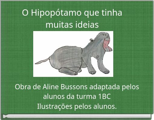 O Hipopótamo que tinha muitas ideias