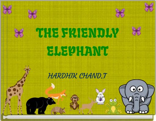 THE FRIENDLY ELEPHANT