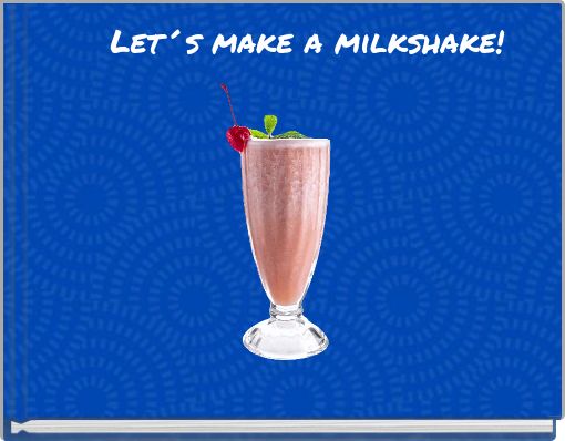 Front cover of 'Let´s make a milkshake!' 