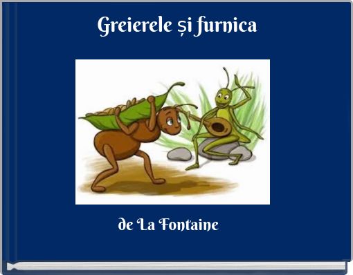 Front cover of 'Greierele și furnica' 