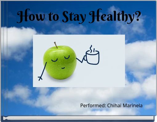 How to Stay Healthy?