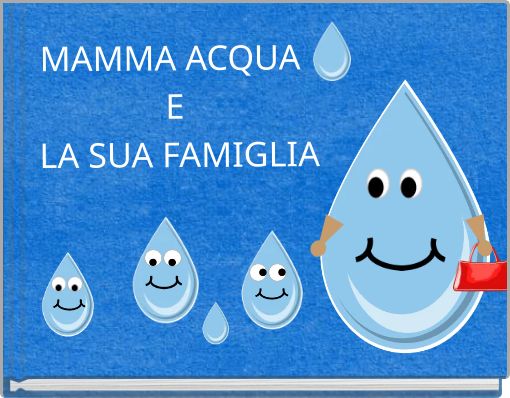 MAMMA ACQUA E LA SUA FAMIGLIA