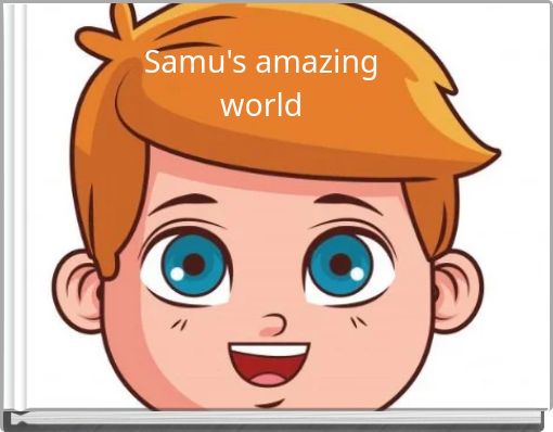 Samu's amazing world