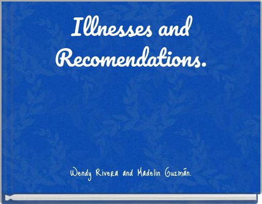 Illnesses and Recomendations.
