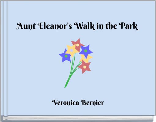 Aunt Eleanor's Walk in the Park