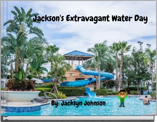 Jackson's Extravagant Water Day