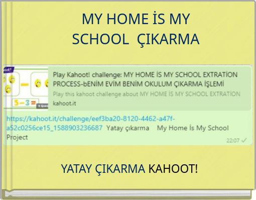MY HOME İS MY SCHOOL ÇIKARMA