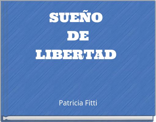 SUEÑO DE LIBERTAD