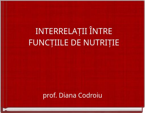 INTERRELAȚII ÎNTRE FUNCȚIILE DE NUTRIȚIE