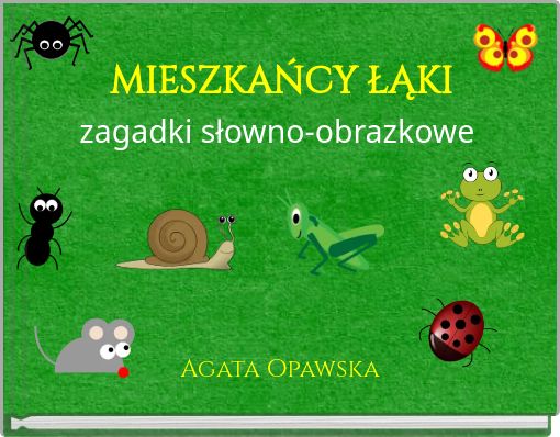 MIESZKAŃCY ŁĄKIzagadki słowno-obrazkowe