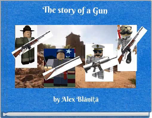 Front cover of 'The story of a Gun' 
