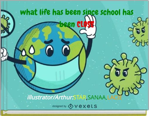 what life has been since school has been CLOSE