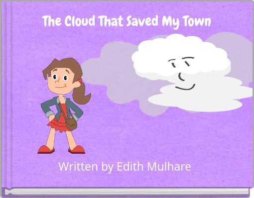 Front cover of 'The Cloud That Saved My Town' 