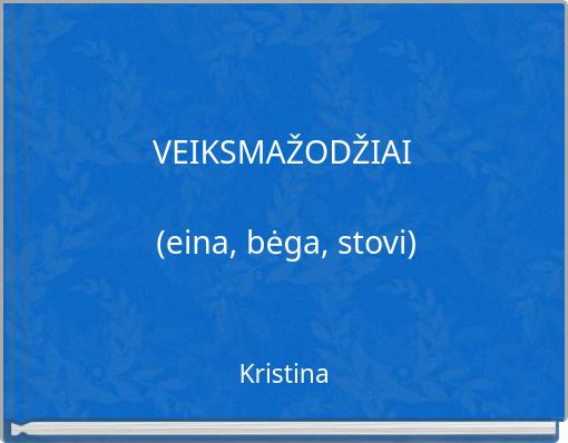 Front cover of 'VEIKSMAŽODŽIAI (eina, bėga, stovi)' 